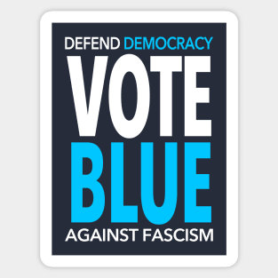 Vote BLUE - Defend Democracy Against Fascism Sticker